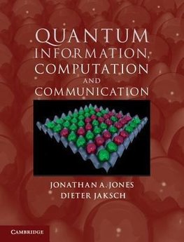 Quantum Information, Computation and Communication