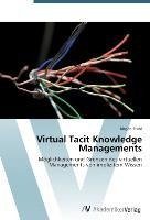 Virtual Tacit Knowledge Managements