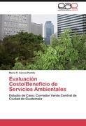 Evaluación Costo/Beneficio de Servicios Ambientales