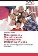 Maloclusiones y Necesidades de Tratamiento de Ortodoncia en Cuba