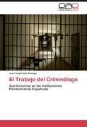 El Trabajo del Criminólogo