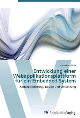 Entwicklung einer Webapplikationsplattform für ein Embedded System