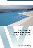 Der Markt für Gesundheitssport