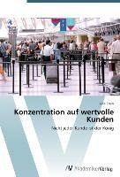 Konzentration auf wertvolle Kunden