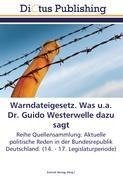 Warndateigesetz. Was u.a. Dr. Guido Westerwelle dazu sagt