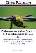 Parliamentary Voting System and Constituencies Bill Vol. 23