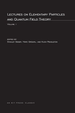 Lectures On Elementary Particles and Quantum Field Theory, Volume 1