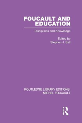 Ball, S: Foucault and Education