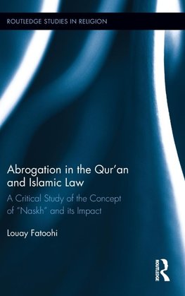 Fatoohi, L: Abrogation in the Qur'an and Islamic Law