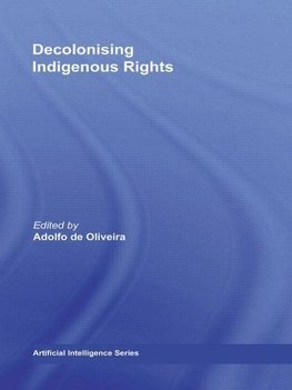 Oliveira, A: Decolonising Indigenous Rights