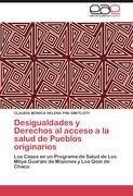 Desigualdades y Derechos al acceso a la salud de Pueblos originarios