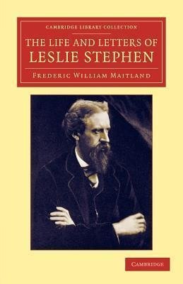 The Life and Letters of Leslie Stephen