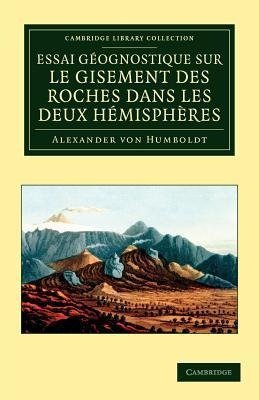 Essai géognostique sur le gisement des roches dans les deux             hémisphères