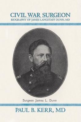 Civil War Surgeon - Biography of James Langstaff Dunn, MD