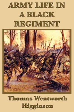 Army Life in a Black  Regiment