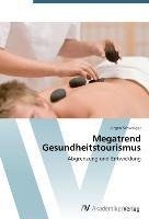 Megatrend Gesundheitstourismus