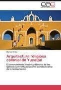 Arquitectura religiosa colonial de Yucatán