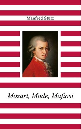 Mozart, Mode, Mafiosi