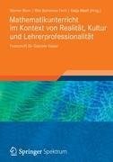 Mathematikunterricht im Kontext von Realität, Kultur und Lehrerprofessionalität