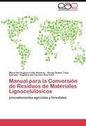 Manual para la Conversión de Residuos de Materiales Lignocelulósicos