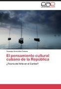 El pensamiento cultural cubano de la República