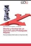 Diseño y Control de un Inyector para Prototipado Rápido