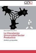 La Vinculación Universidad Sector Productivo