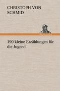 190 kleine Erzählungen für die Jugend