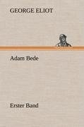 Adam Bede - Erster Band