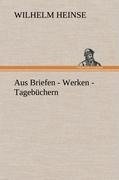 Aus Briefen - Werken - Tagebüchern