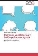 Patrones ventilatorios y lesión pulmonar aguda