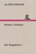 Brehm's Tierleben:Die Säugethiere 1