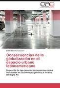 Consecuencias de la globalización en el espacio urbano latinoamericano