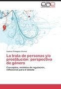 La trata de personas y/o prostitución: perspectiva de género