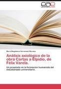 Análisis axiológico de la obra Cartas a Elpidio, de Félix Varela.