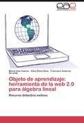 Objeto de aprendizaje: herramienta de la web 2.0 para álgebra lineal