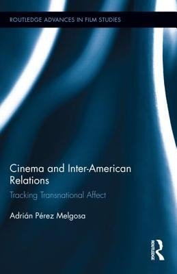 Melgosa, A: Cinema and Inter-American Relations