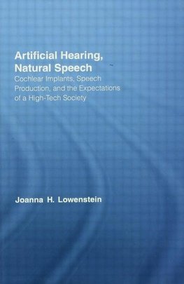 Lowenstein, J: Artificial Hearing, Natural Speech