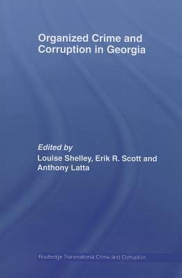 Shelley, L: Organized Crime and Corruption in Georgia