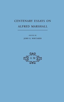 Centenary Essays on Alfred Marshall