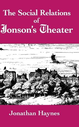 The Social Relations of Jonson's Theater