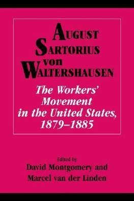 The Workers' Movement in the United States, 1879-1885