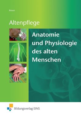 Anatomie und Physiologie des alten Menschen