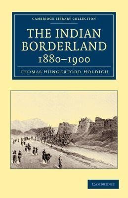 The Indian Borderland, 1880-1900