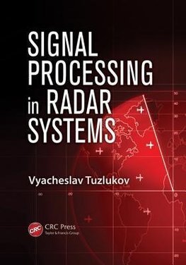 Tuzlukov, V: Signal Processing in Radar Systems