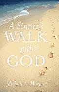 A Sinner's Walk with God