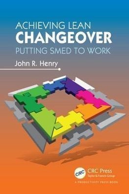 Henry, J: Achieving Lean Changeover