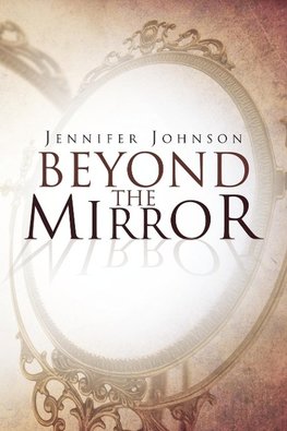 Beyond the Mirror