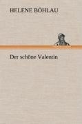 Der schöne Valentin