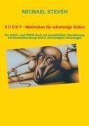 S U C H T - Motivation für schwierige Zeiten